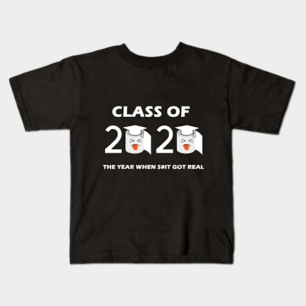 Class of 2020 The Year When Shit Got Real Graduation Funny Kids T-Shirt by Trendy_Designs